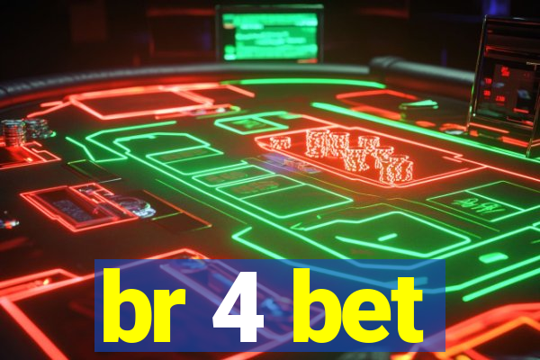 br 4 bet