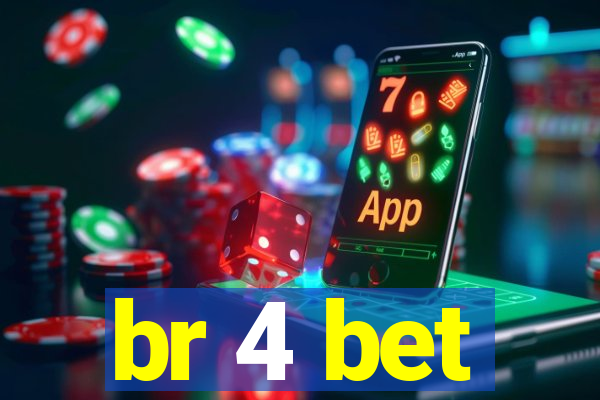 br 4 bet