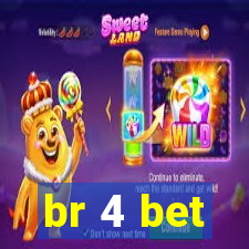 br 4 bet