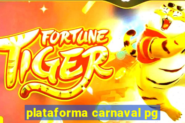 plataforma carnaval pg