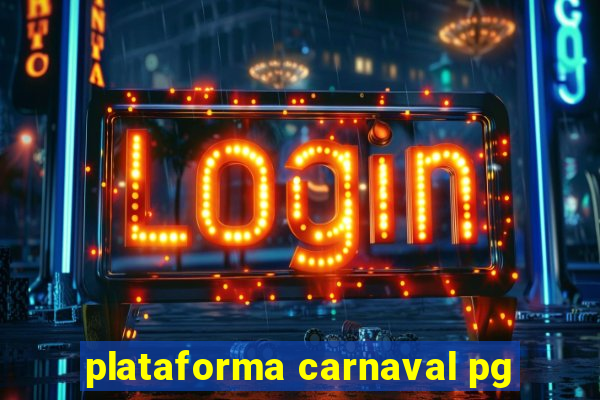 plataforma carnaval pg