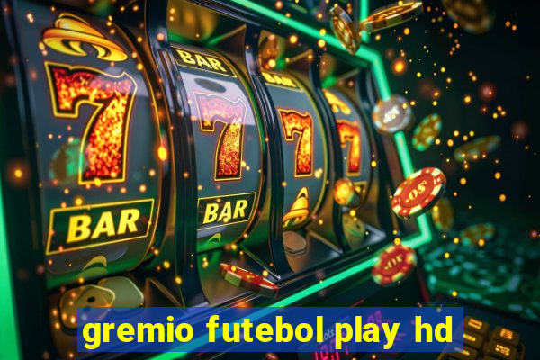 gremio futebol play hd