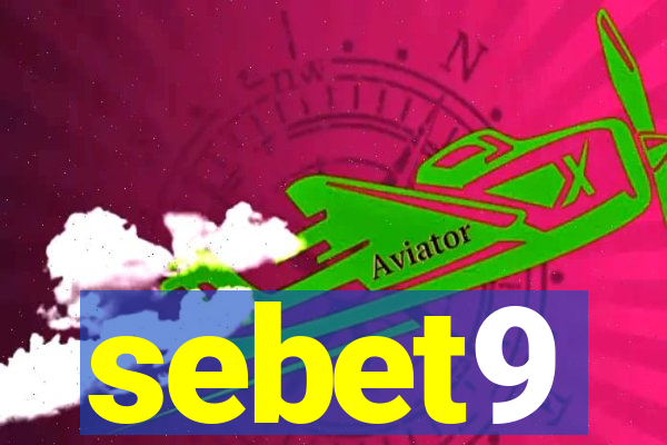 sebet9