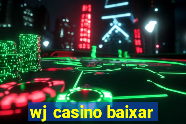 wj casino baixar