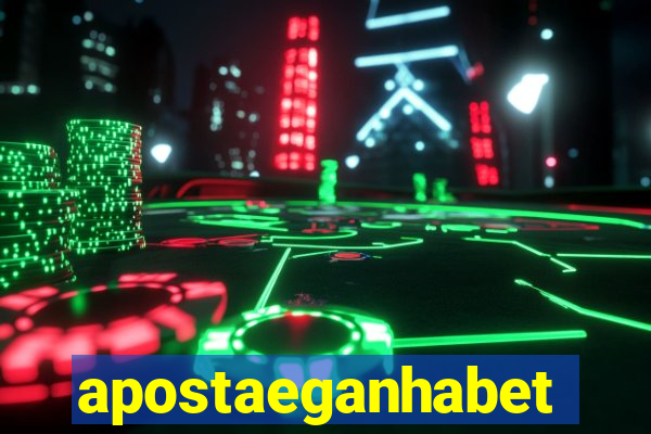 apostaeganhabet