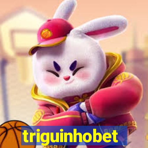 triguinhobet