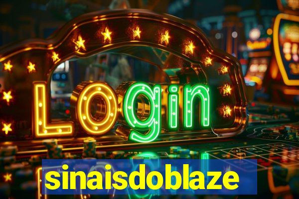 sinaisdoblaze