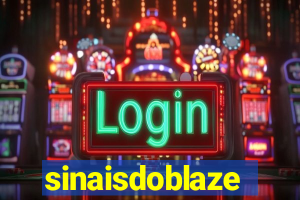 sinaisdoblaze