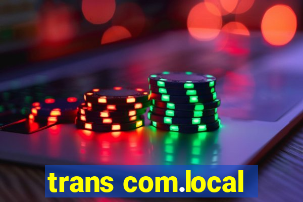 trans com.local