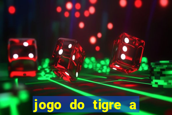 jogo do tigre a partir de 5 reais