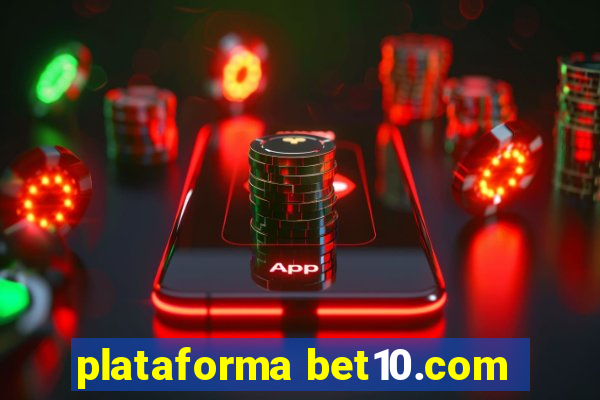 plataforma bet10.com