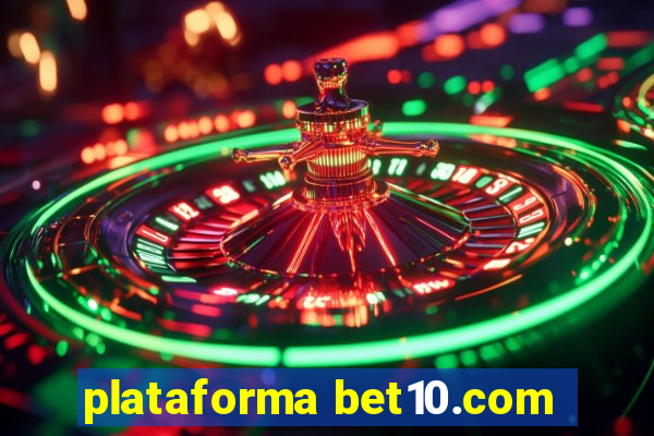 plataforma bet10.com