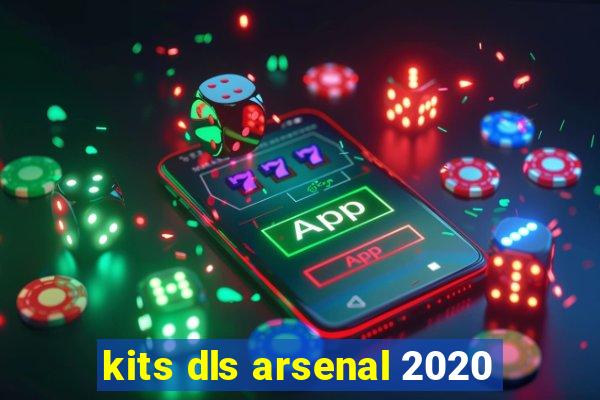 kits dls arsenal 2020