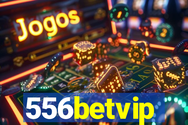 556betvip