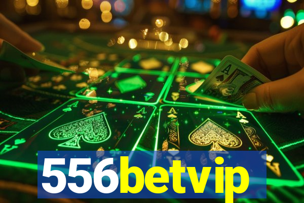 556betvip