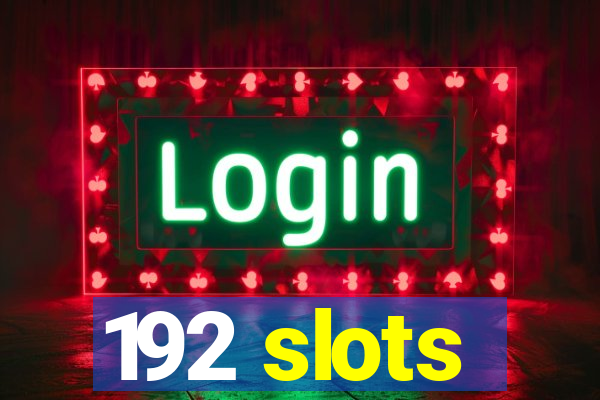 192 slots