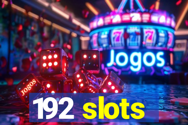 192 slots