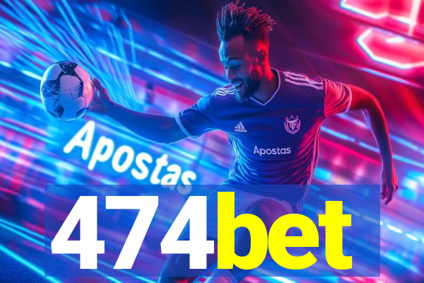 474bet