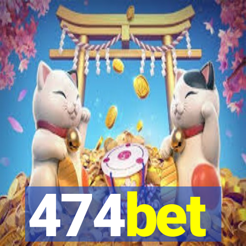 474bet