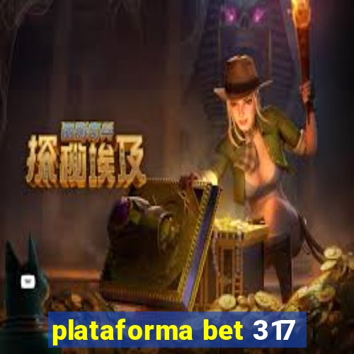 plataforma bet 317