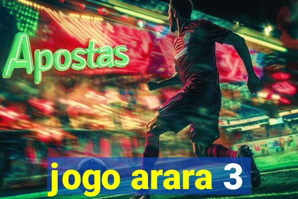 jogo arara 3