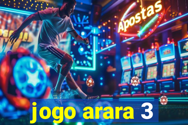 jogo arara 3