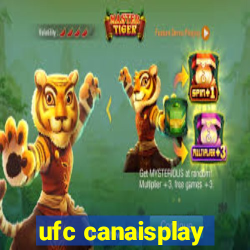 ufc canaisplay