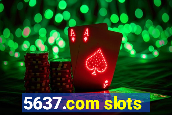 5637.com slots