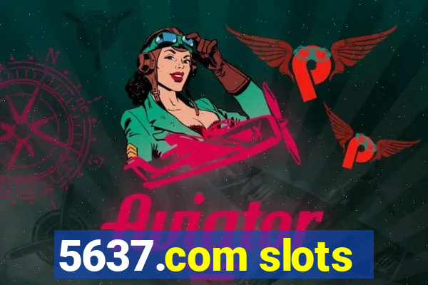 5637.com slots