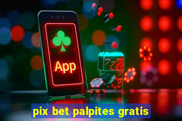 pix bet palpites gratis