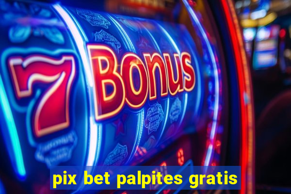 pix bet palpites gratis