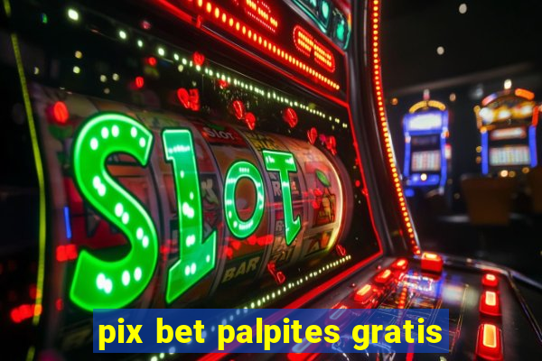 pix bet palpites gratis