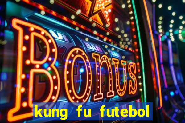 kung fu futebol clube dublado torrent