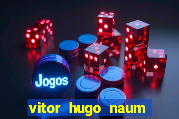 vitor hugo naum dos santos