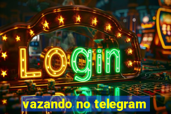 vazando no telegram