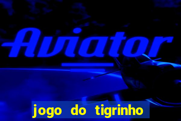 jogo do tigrinho pg soft