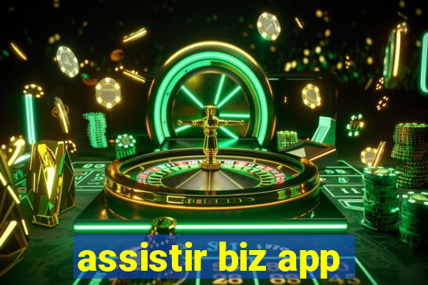 assistir biz app