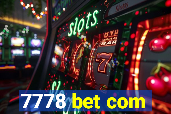 7778 bet com