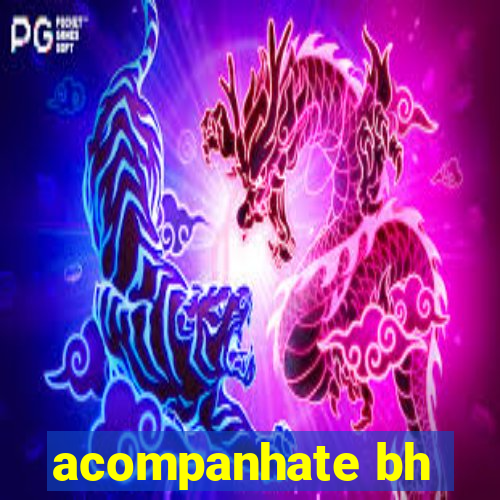 acompanhate bh