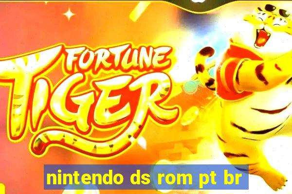 nintendo ds rom pt br