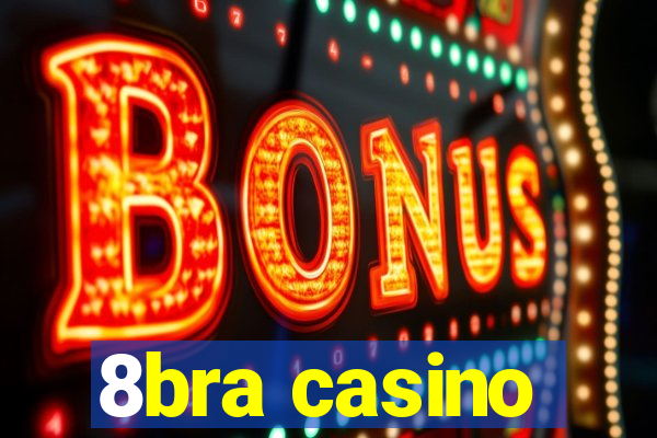 8bra casino