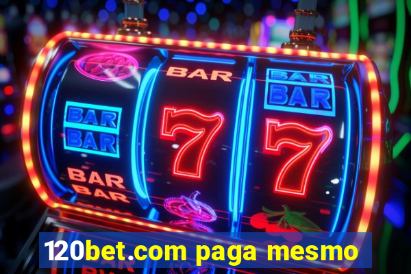 120bet.com paga mesmo