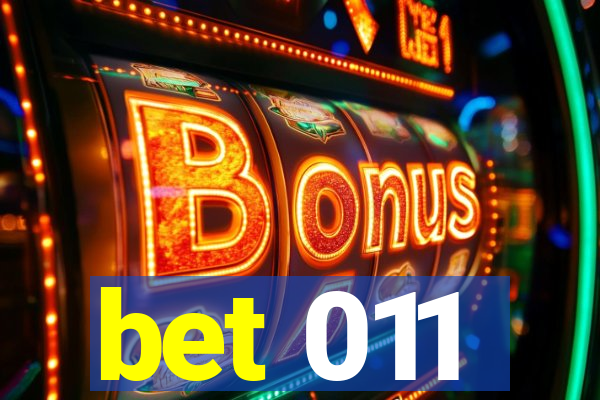 bet 011