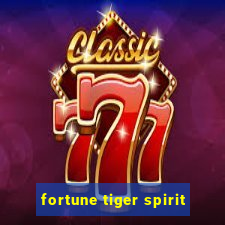 fortune tiger spirit