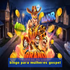 bingo para mulheres gospel