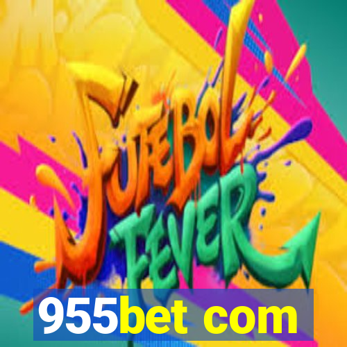 955bet com