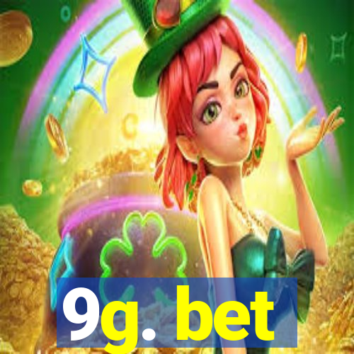 9g. bet