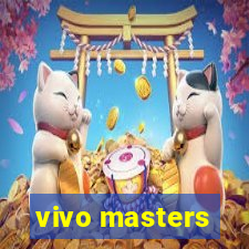 vivo masters