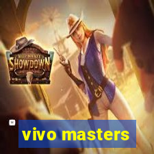 vivo masters