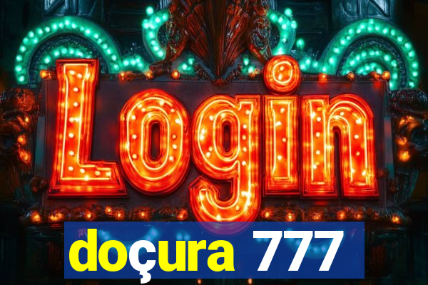 doçura 777